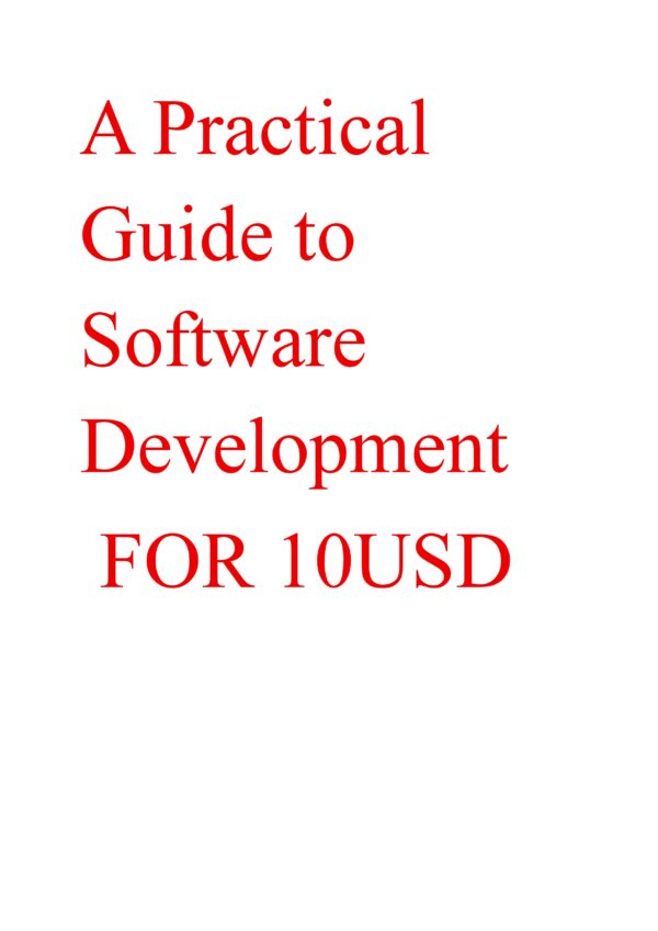 PRACTICAL GUIDE TO SOFTWARE DEVELOPMENT-22 PAGES